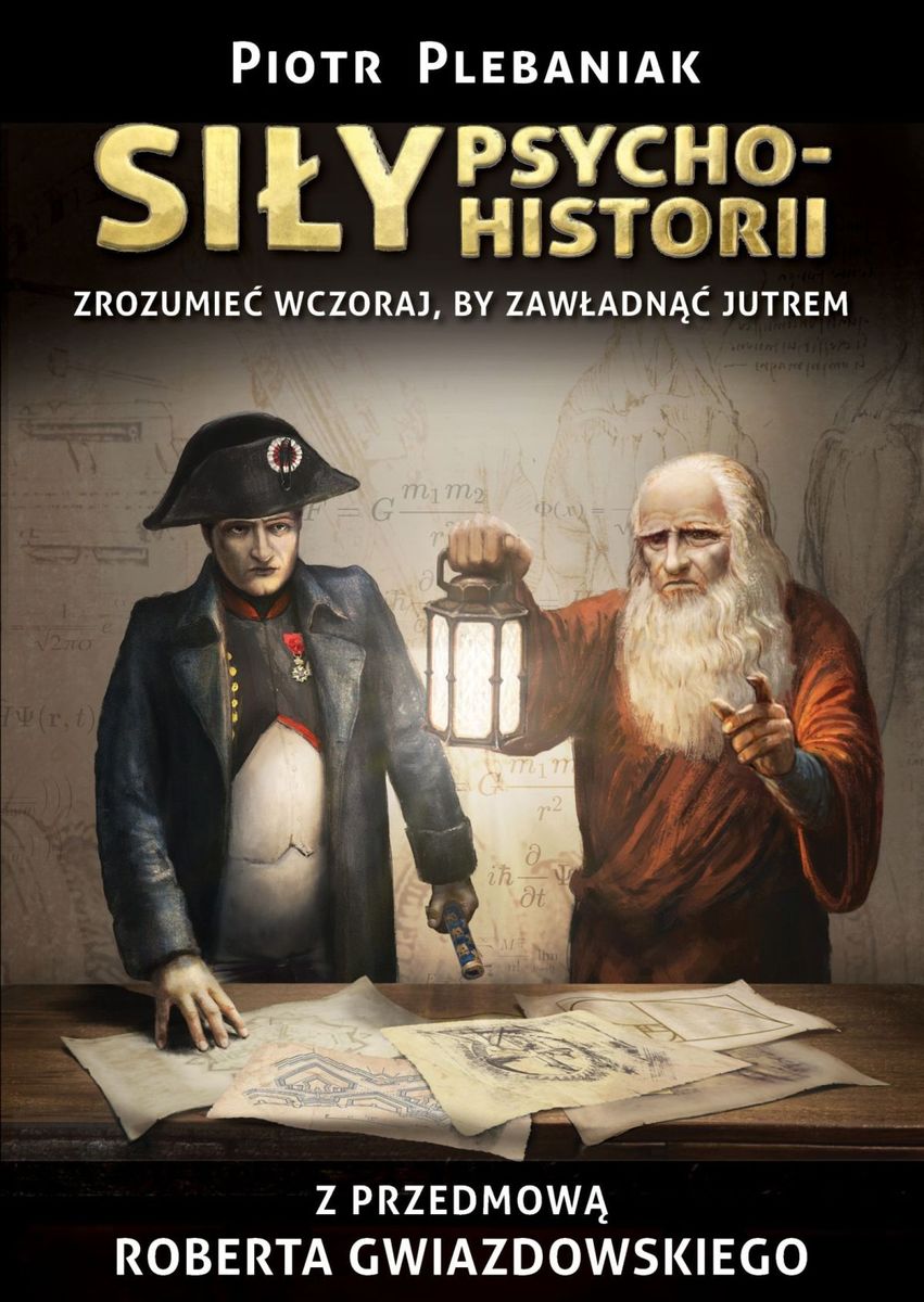  | Piotr Plebaniak, Siły psychohistorii 